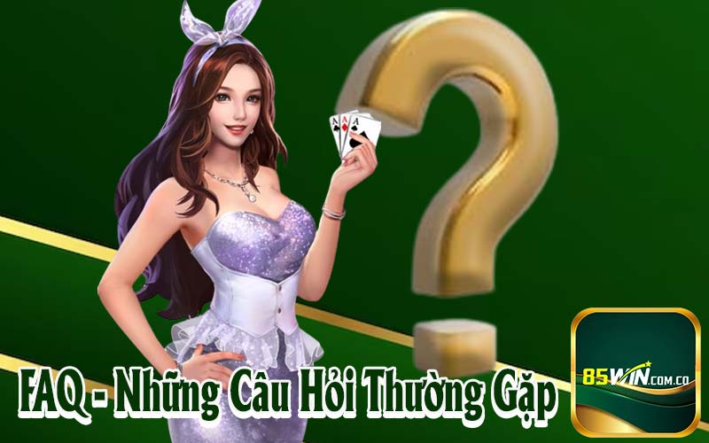 FAQ - Giải Đáp Các Thắc Mắc Thường Gặp